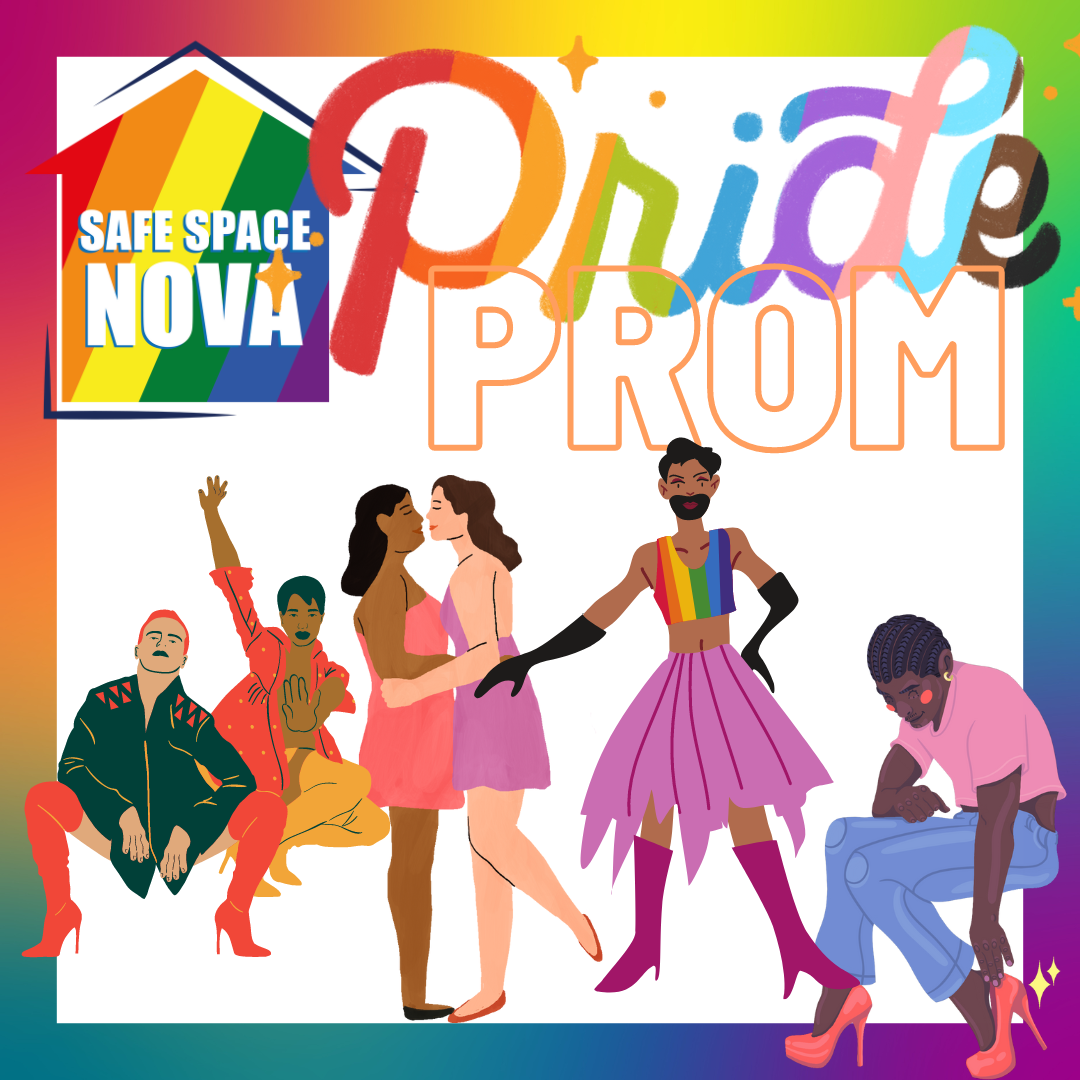Colorful event flyer for Safe Space NOVA’s Pride Prom showing bold rainbow graphics and festive typography with ‘Pride Prom’ prominently displayed and celebratory design elements like sparkles and confetti to convey a joyful, inclusive dance for LGBTQ+ youth.